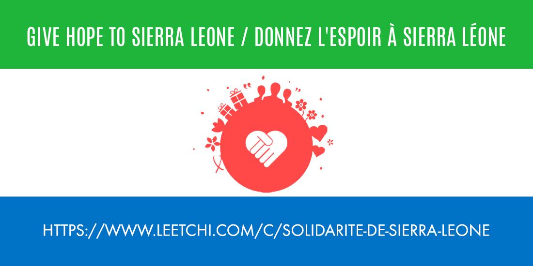 Give hope to Sierra Leone / Donnez l'espoir à Sierra Léone